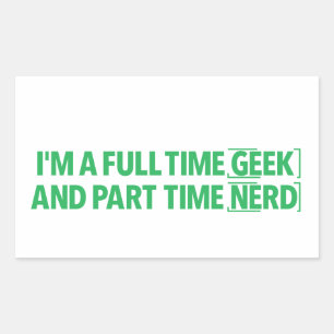 Ich bin ein Vollzeit-Geek und Teilzeit-Nerd Aufkle Rechteckiger Aufkleber
