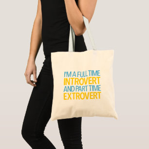 Ich bin ein Vollzeit-Introvertierter und Teilzeit- Tragetasche