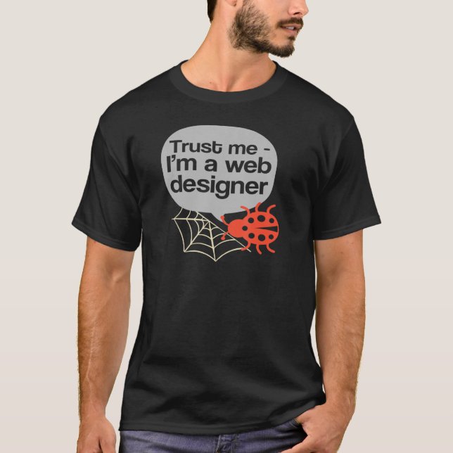 Ich bin ein Web-Designer-Fehlersucher T-Shirt (Vorderseite)
