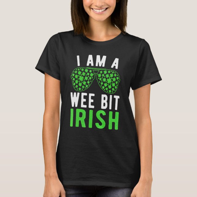 Ich bin ein Wee Bit Irish Glasses Kleeblatt St Pat T-Shirt (Vorderseite)