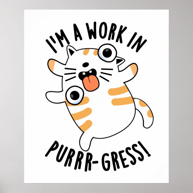 Ich bin ein Werk in einem Funny Cat Pun Poster (Vorne)