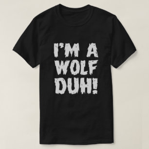 Ich bin ein Wolf Duh, der Halloween-Kostüm leicht  T-Shirt
