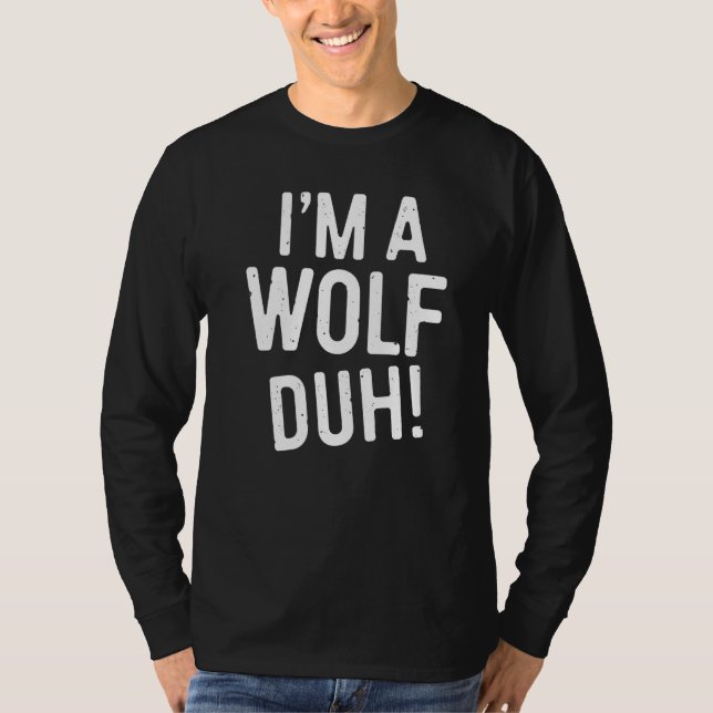 Ich bin ein Wolf-Duh-Kostüm T-Shirt (Vorderseite)