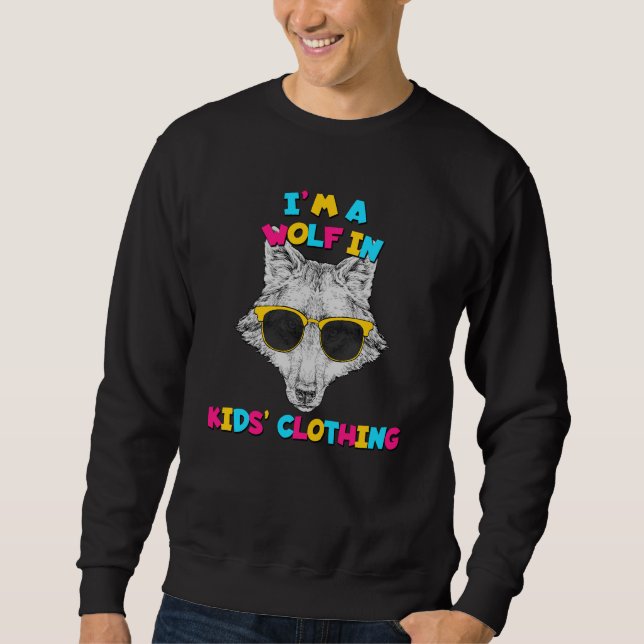 Ich bin ein Wolf in kinderfarbenem Text Sweatshirt (Vorderseite)