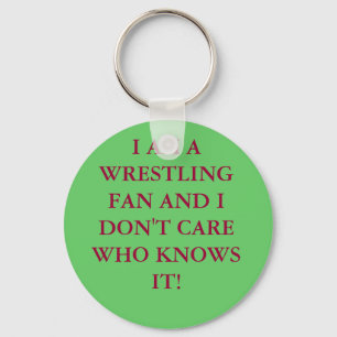 ICH BIN EIN WRESTLING FAN UND ES IST MIR UNBEDINGT SCHLÜSSELANHÄNGER