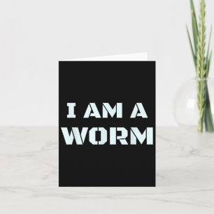 Ich bin ein Wurm in einfachem Kostüm leicht lustig Karte