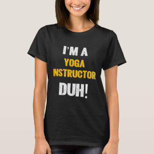 Ich bin ein Yoga-Lehrer, duh! Hle-freies Halloween T-Shirt