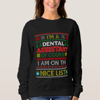 Ich bin ein Zahnarztassistent natürlich Weihnachte Sweatshirt
