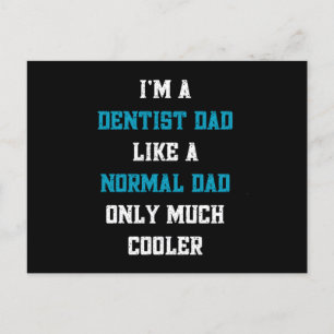 Ich bin ein Zahnarztvater wie ein normaler Vater,  Postkarte