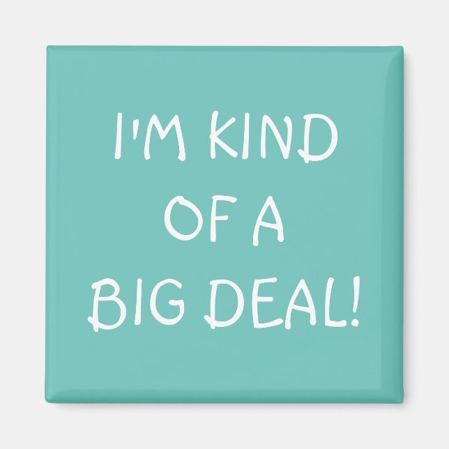 Ich bin ein ziemlich großer Magnet (Vorne)