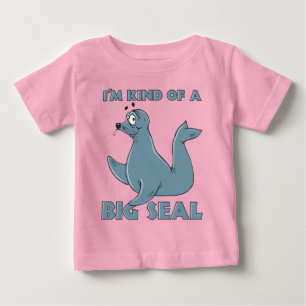 Ich bin ein ziemlich großes Siegel Baby T-shirt