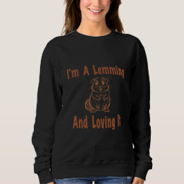 Ich bin ein Zittern und liebe es, Text in Braun Ze Sweatshirt