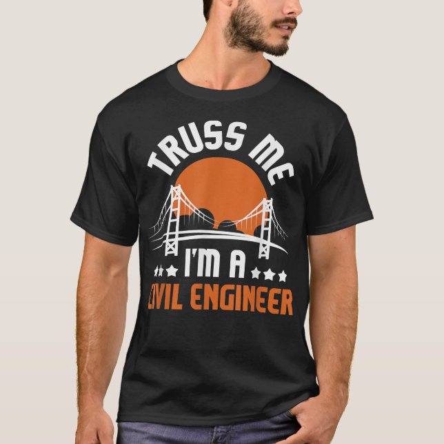 Ich bin ein Ziviler Ingenieur - Bridge Builder Con T-Shirt (Vorderseite)