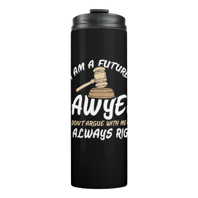Ich bin ein zukünftiger Anwalt Thermosbecher (Vorderseite)