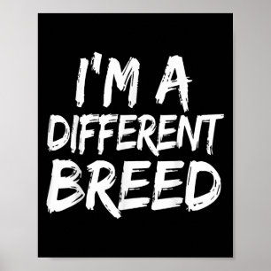 Ich bin eine andere Rasse _ Epic Motivierend Arbei Poster