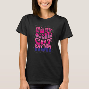 Ich bin eine antisoziale Katzenmutter T-Shirt