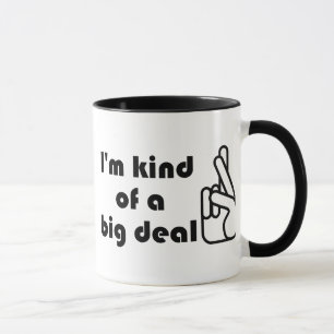 Ich bin eine Art Big Deal Crossed Fingers Tasse
