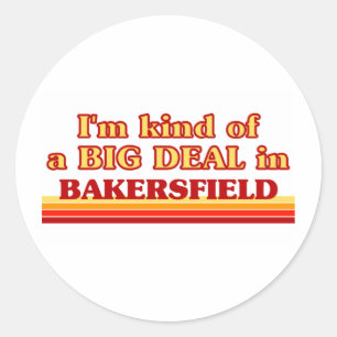 Ich bin eine Art BIG DEAL in Bakersfield Runder Aufkleber