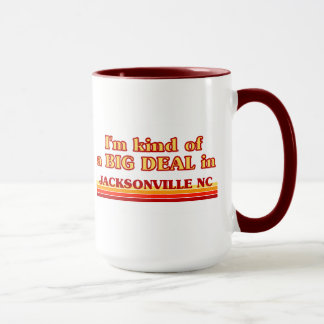 Ich bin eine Art BIG DEAL in Jacksonville Tasse