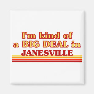 Ich bin eine Art BIG DEAL in Janesville Magnet