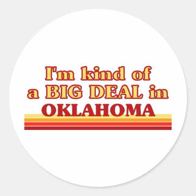 Ich bin eine Art GROSSER VERTRAG über Oklahoma Runder Aufkleber (Vorderseite)