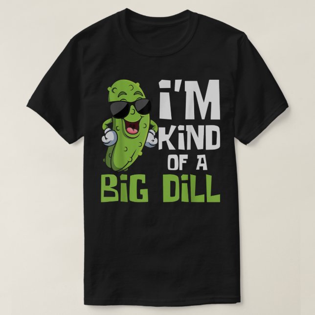 Ich bin eine Art von Dill-Pickle-Gurken-Gemüse T-Shirt (Design vorne)