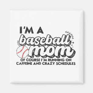 Ich bin eine Baseball-Mama, natürlich laufe ich au Magnet