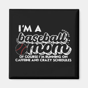 Ich bin eine Baseball-Mutter, natürlich laufe ich Magnet