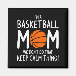 Ich bin eine Basketball-Mutter, wir machen das nic Magnet