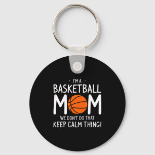 Ich bin eine Basketball-Mutter, wir machen das nic Schlüsselanhänger