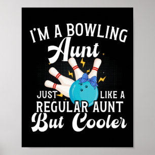Ich bin eine Bowling-Tante einer Bowlertante, Bowl Poster