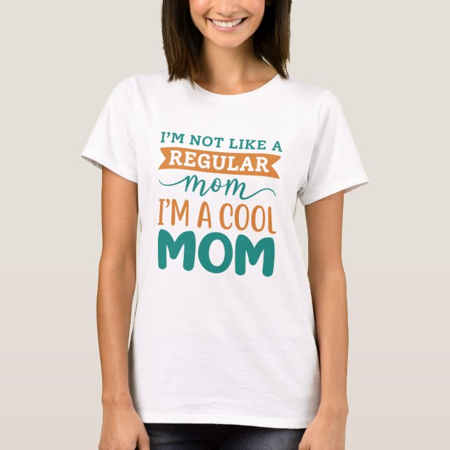 Ich bin eine Coole Mama T-Shirt (Vorderseite)