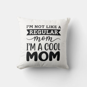 Ich bin eine coole Mutter Kissen
