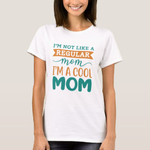 Ich bin eine coole Mutter T-Shirt