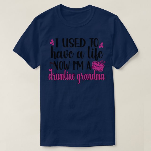 Ich bin eine Drumline Oma Funny Drumline Großmutte T-Shirt (Design vorne)