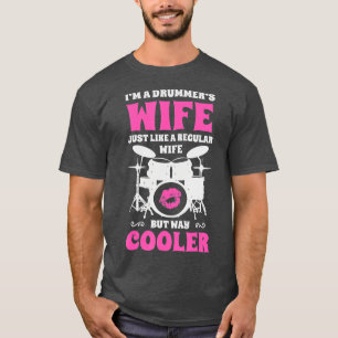 Ich bin eine Drummer-Ehefrau wie eine reguläre Ehe T-Shirt