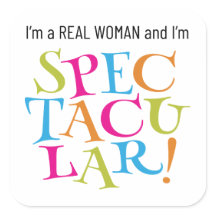 Ich bin eine echte Frau und ich bin SPEKTAKULÄR!