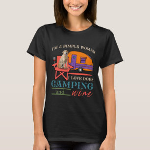 Ich bin eine einfache Frau in Liebe Hunde Camping T-Shirt