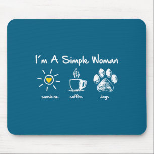 Ich bin eine einfache Frau Sonnenschein Kaffee Hun Mousepad