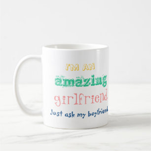 Ich bin eine fantastische Freundin. Fragen Sie Tasse