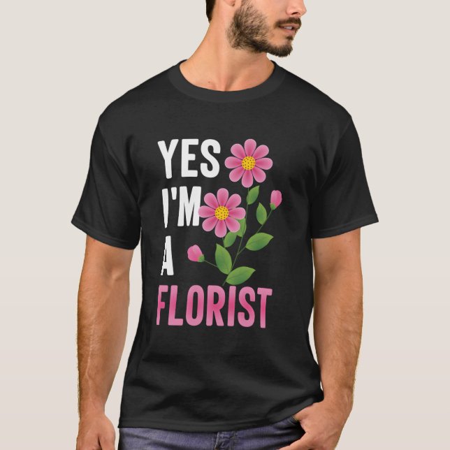 Ich bin eine Floristenfredlerin Blume Pflanze Love T-Shirt (Vorderseite)