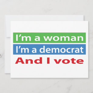 Ich bin eine Frau, bin ich ein Demokrat, und ich Einladung
