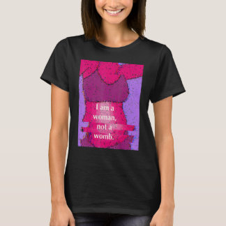 Ich bin eine Frau, keine Frau T-Shirt
