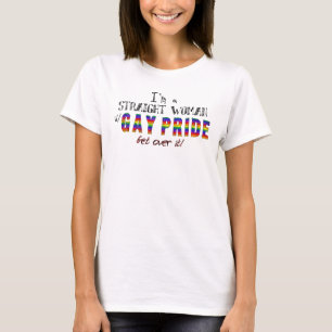 Ich bin eine gerade Frau mit GAY PRIDE T-Shirt