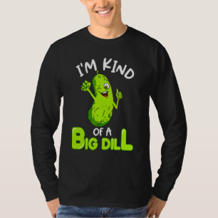 Ich bin eine große Dillgurke Essen Wortspiel T-Shirt