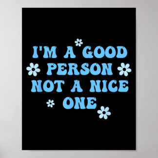 Ich bin eine gute Person, keine nette. Lustiger Sp Poster