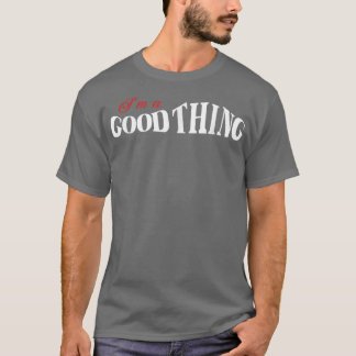 Ich bin eine gute Sache, wer findet eine Ehefrau C T-Shirt