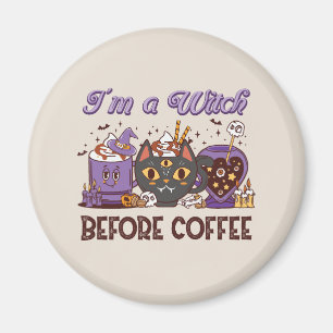 Ich bin eine Hexe vor dem Kaffee Magnet
