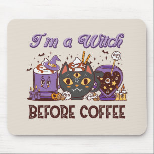Ich bin eine Hexe vor dem Kaffee Mousepad