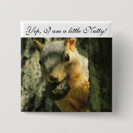 Ich bin eine humorvolle Eichhörnchentaste Button